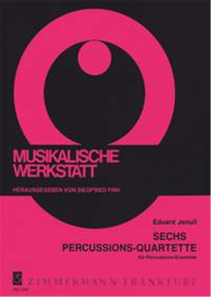 Sechs Percussions-Quartette